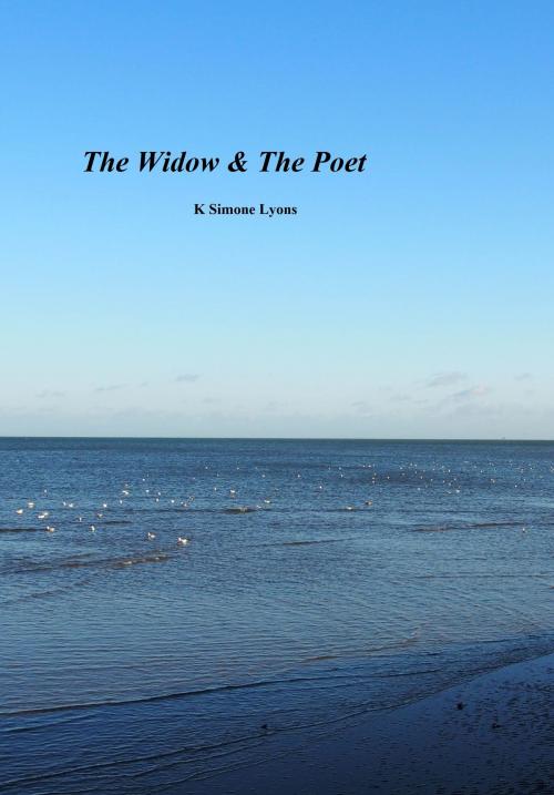 Cover of the book The Widow & The Poet by K Simone Lyons, K Simone Lyons