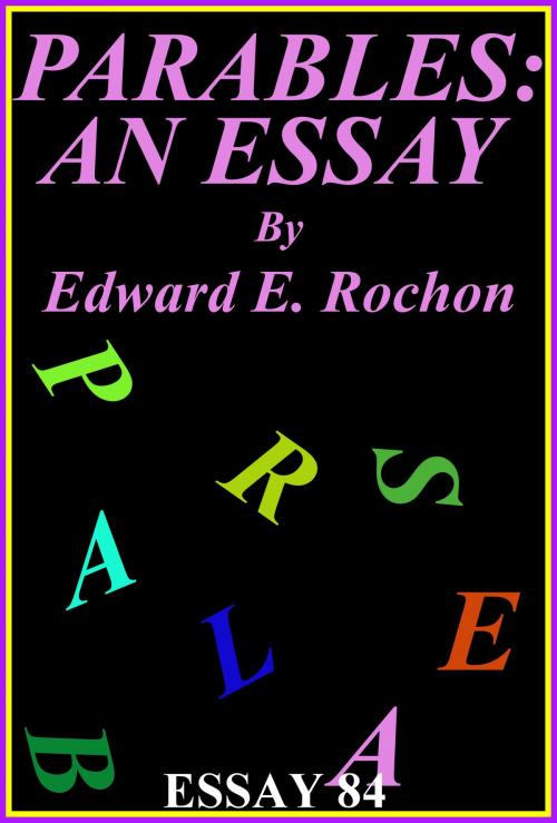 Cover of the book Parables: An Essay by Edward E. Rochon, Edward E. Rochon