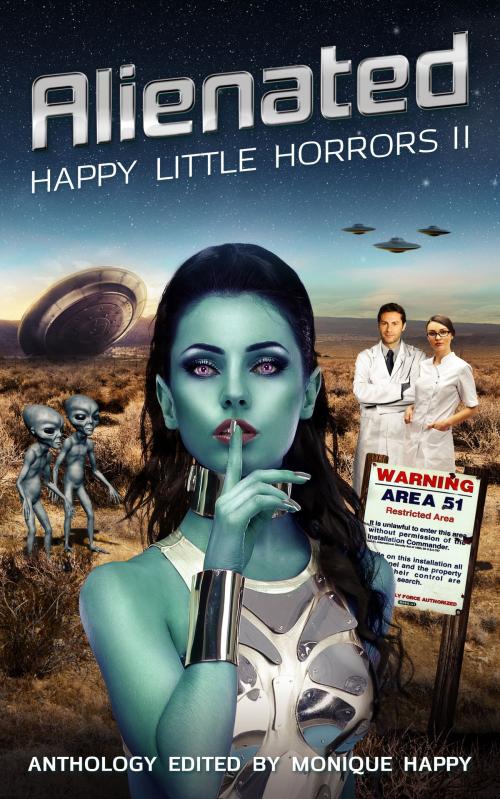 Cover of the book Happy Little Horrors: Alienated by Monique Happy, Monique Happy