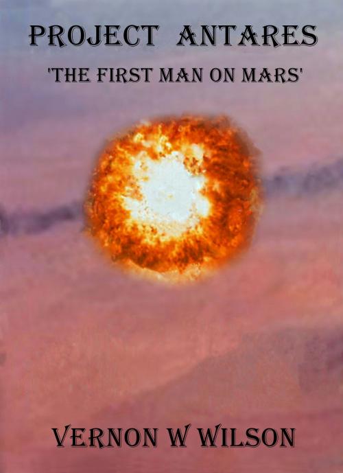 Cover of the book Project Antares by Vernon W. Wilson, Vernon W. Wilson
