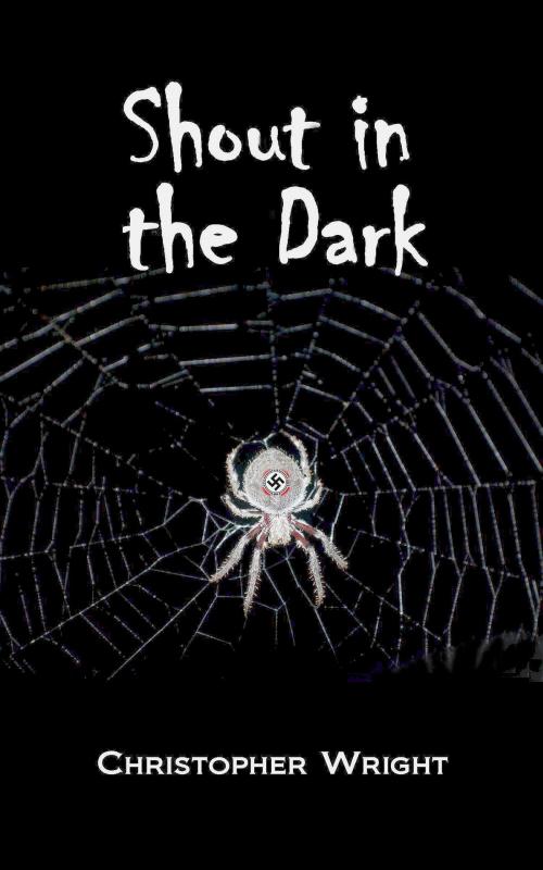 Cover of the book Shout in the Dark by Christopher Wright, Christopher Wright