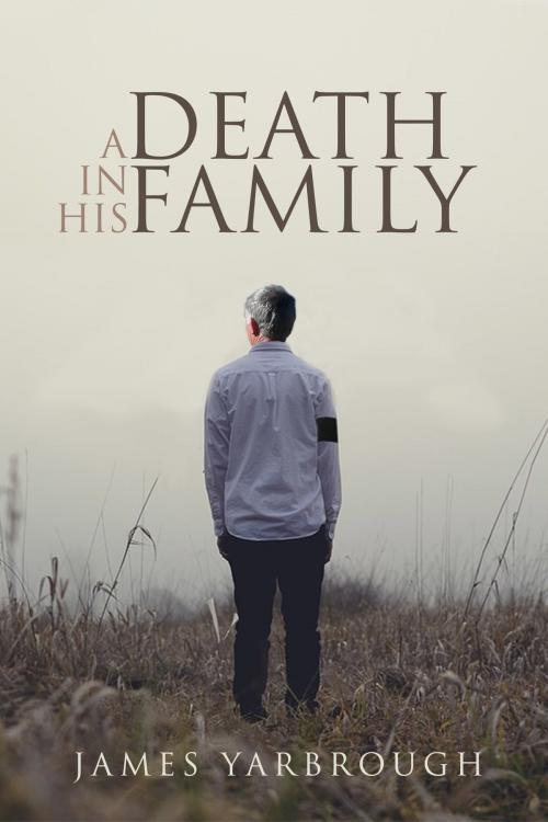 Cover of the book A Death In His Family by James Yarbrough, Bard and Book