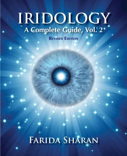 Cover of the book Iridology – A Complete Guide, Vol. 2 (revised edition) by Farida Sharan, Farida Sharan