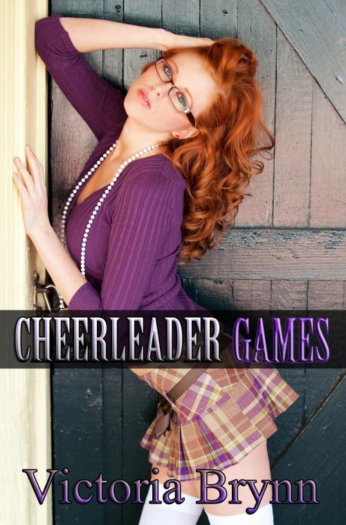 Cover of the book Cheerleader Games by Victoria Brynn, Victoria Brynn