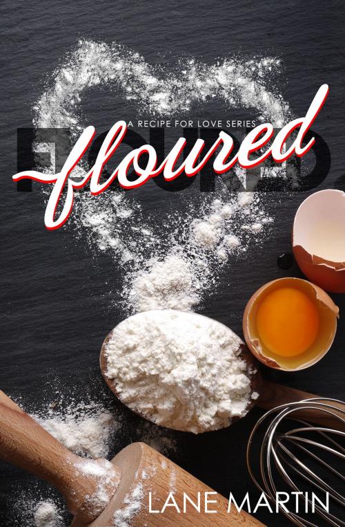 Cover of the book Floured by Lane Martin, Lane Martin