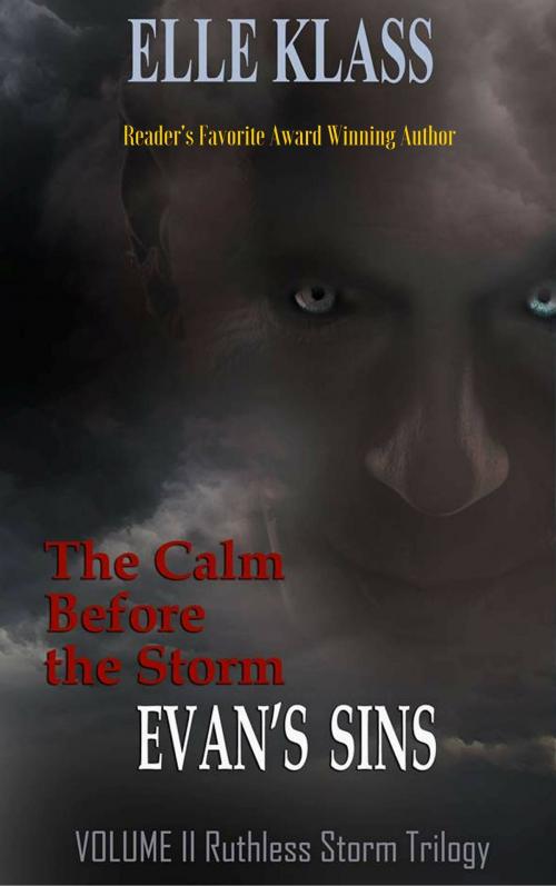 Cover of the book The Calm before the Storm Evan's Sins by Elle Klass, Elle Klass