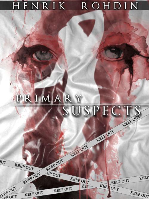 Cover of the book Primary Suspects by Henrik Rohdin, Henrik Rohdin