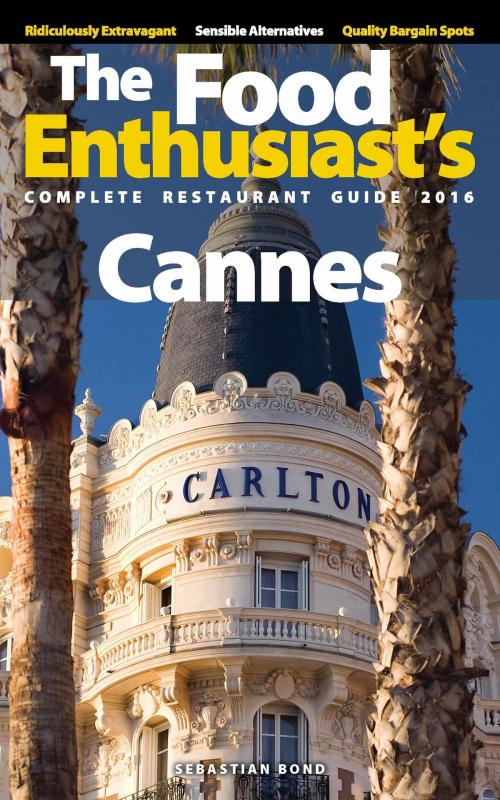 Cover of the book Cannes: 2016 by Sebastian Bond, Sebastian Bond