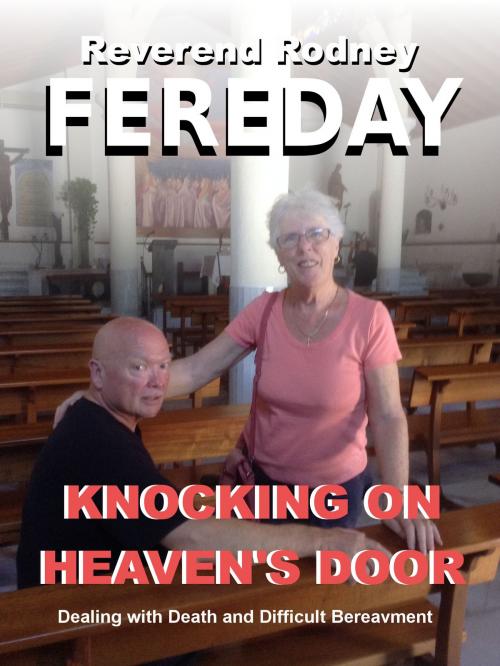 Cover of the book Knocking on Heavens Door by Rodney Fereday, Rodney Fereday