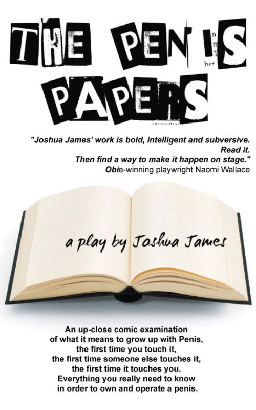 Cover of the book The Penis Papers, a play by Joshua James by Joshua James, Joshua James
