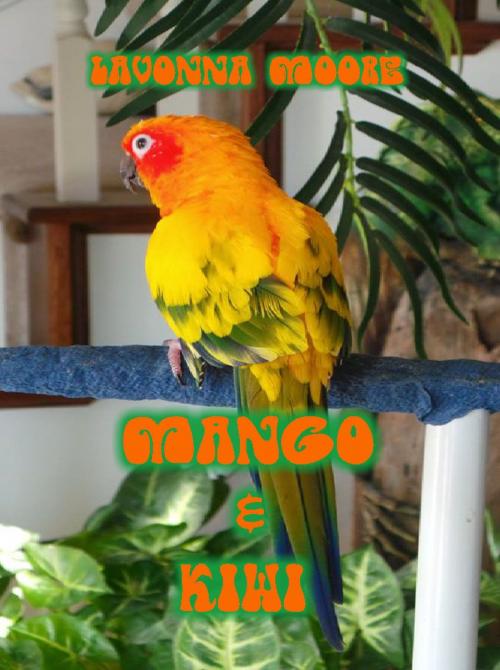 Cover of the book Mango & Kiwi by LaVonna Moore, LaVonna Moore