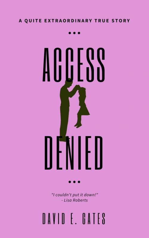 Cover of the book Access Denied by David E. Gates, David E. Gates