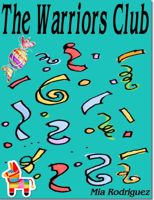 Cover of the book The Warriors Club by Mia Rodriguez, Mia Rodriguez