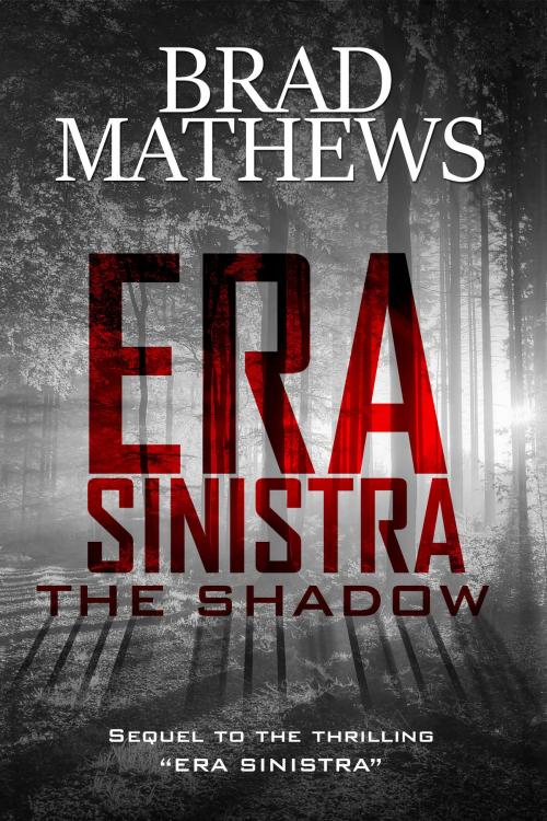 Cover of the book Era Sinistra-The Shadow by Brad Mathews, Brad Mathews