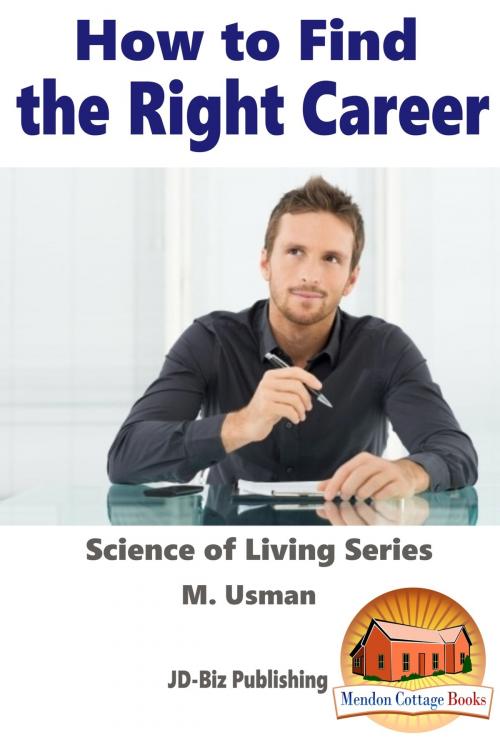 Cover of the book How To Find The Right Career by M. Usman, Mendon Cottage Books