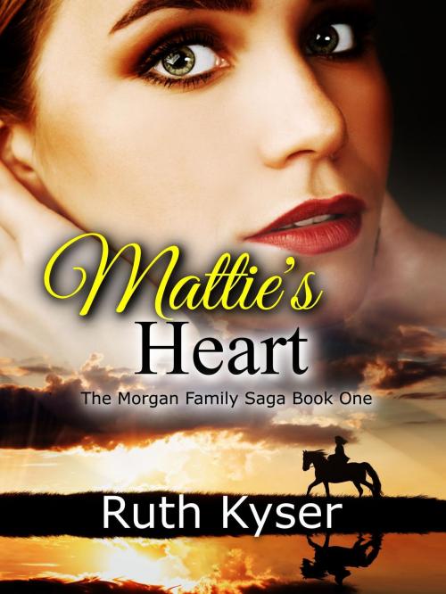 Cover of the book Mattie's Heart by Ruth Kyser, Ruth Kyser