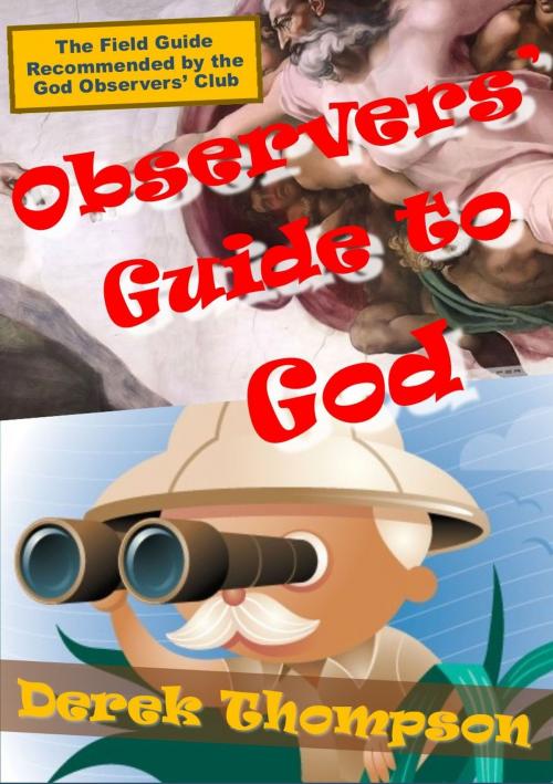 Cover of the book Observers' Guide to God by Derek Thompson, Derek Philip Thompson