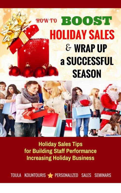 Cover of the book How to Make More Money with Seasonal Sales by Toula Kountouris, Toula Kountouris