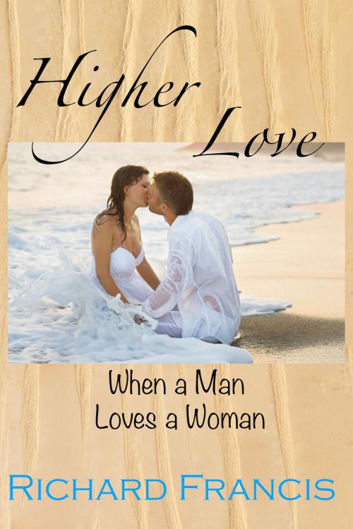 Cover of the book Higher Love by Richard Francis, Richard Francis