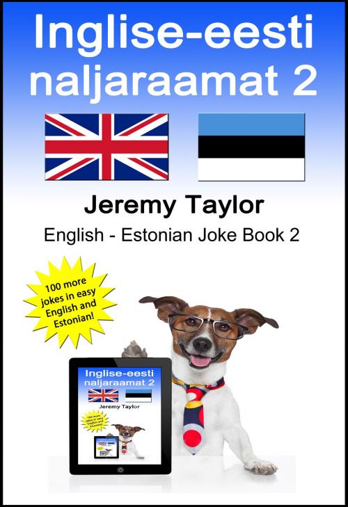 Cover of the book Inglise-eesti naljaraamat 2 (The English Estonian Joke Book 2) by Jeremy Taylor, Jeremy Taylor