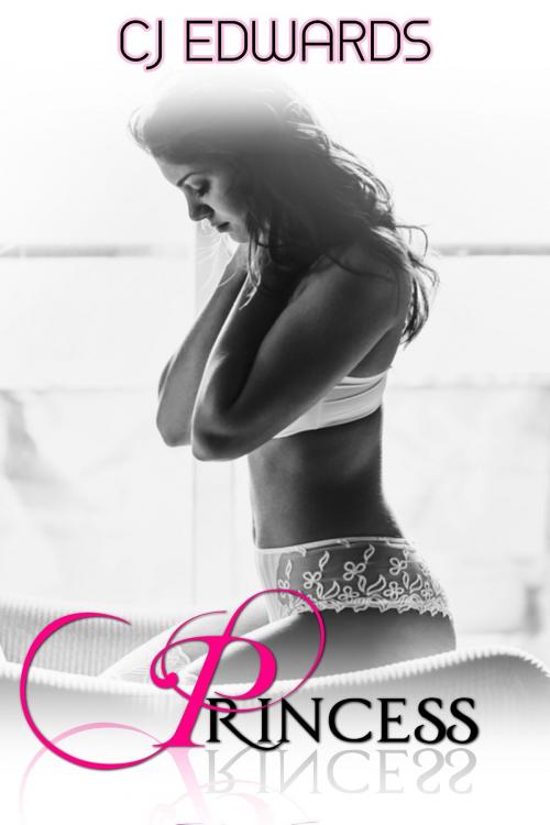 Cover of the book Princess by CJ Edwards, Erotic Dreams