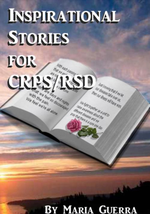 Cover of the book Inspirational Stories for RSD/CRPS by Maria Guerra, Maria Guerra