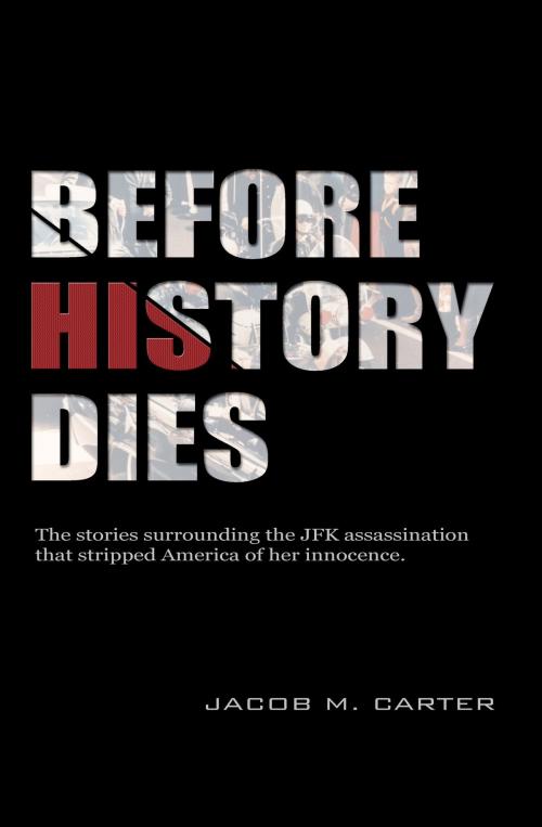 Cover of the book Before History Dies by Jacob Carter, WordCrafts Press