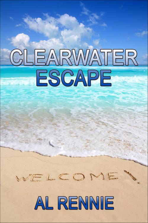 Cover of the book Clearwater Escape by Al Rennie, Al Rennie