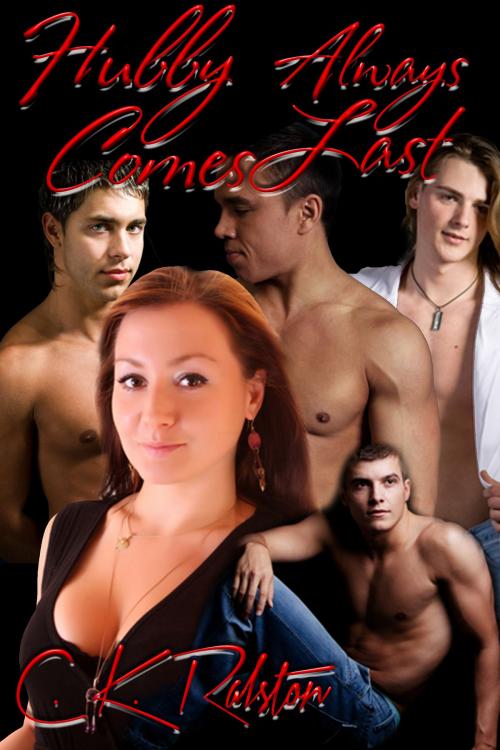 Cover of the book Hubby Always Comes Last by C.K. Ralston, C.K. Ralston