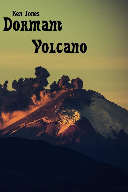 Cover of the book Dormant Volcano by Ken Jones, Weasel Press