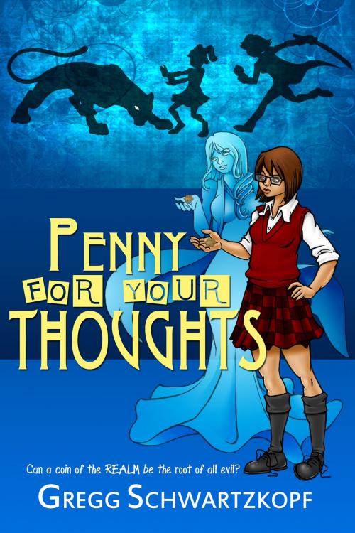 Cover of the book Penny for Your Thoughts by Gregg Schwartzkopf, Gregg Schwartzkopf