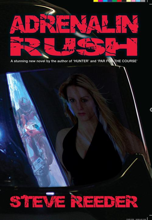 Cover of the book Adrenalin Rush by Steve Reeder, Steve Reeder