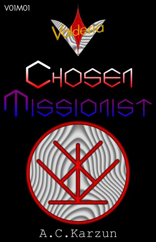 Cover of the book V01M01 Chosen Missionist by A. C. Karzun, A. C. Karzun