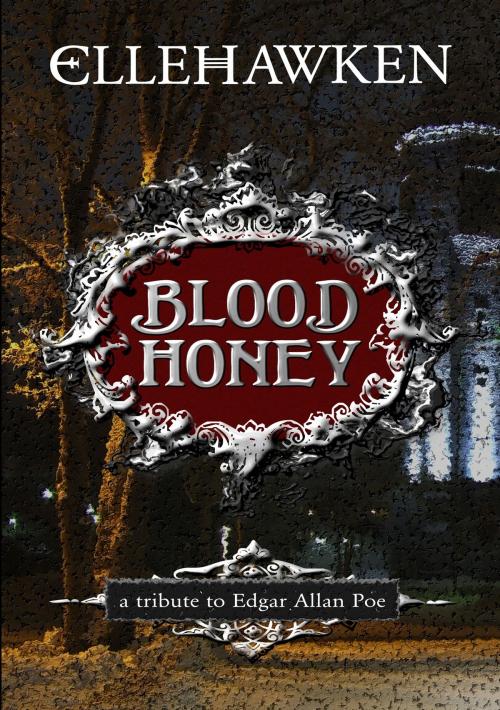 Cover of the book Blood Honey by Elle Hawken, Elle Hawken