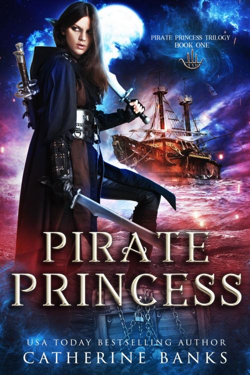 Cover of the book Pirate Princess by Catherine Banks, Catherine Banks