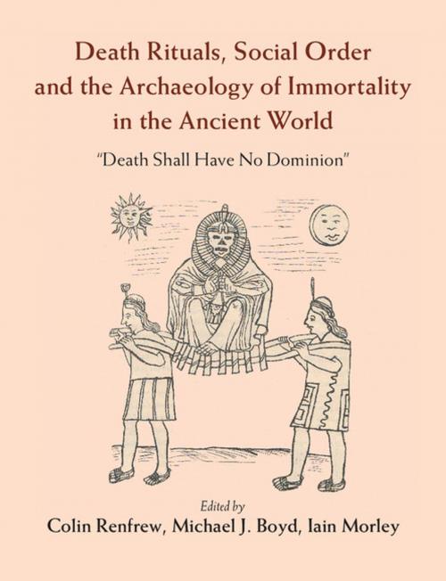 Cover of the book Death Rituals, Social Order and the Archaeology of Immortality in the Ancient World by , Cambridge University Press