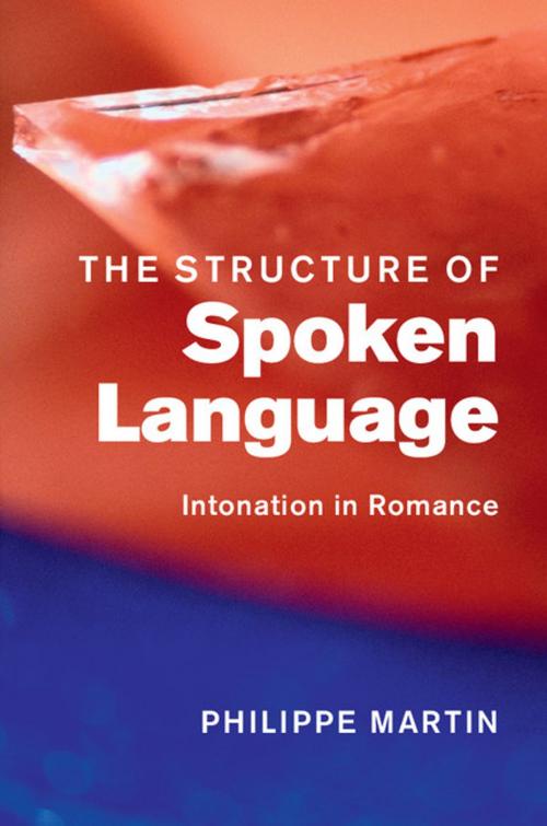Cover of the book The Structure of Spoken Language by Philippe Martin, Cambridge University Press