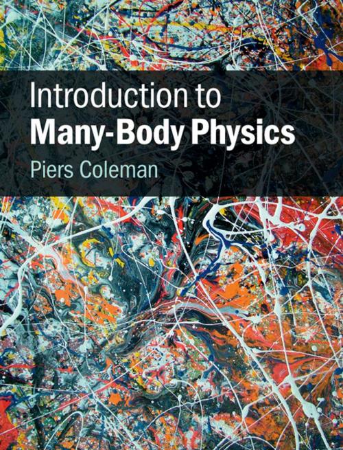 Cover of the book Introduction to Many-Body Physics by Piers Coleman, Cambridge University Press
