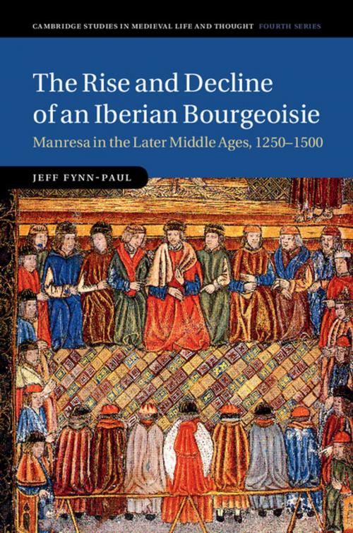 Cover of the book The Rise and Decline of an Iberian Bourgeoisie by Jeff Fynn-Paul, Cambridge University Press