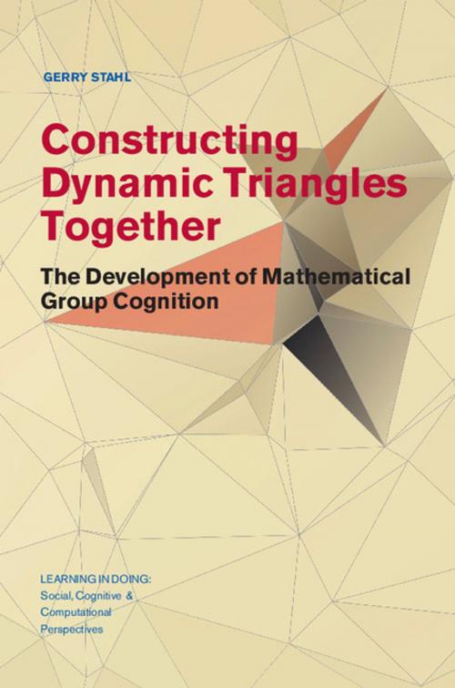 Cover of the book Constructing Dynamic Triangles Together by Gerry Stahl, Cambridge University Press