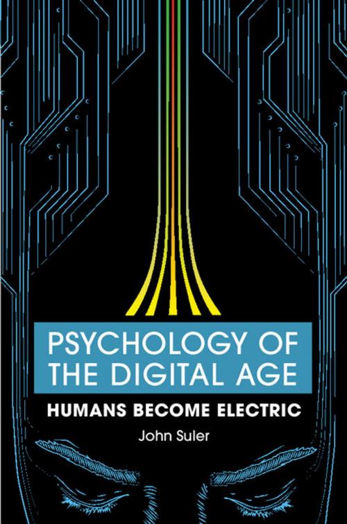 Cover of the book Psychology of the Digital Age by John R. Suler, Cambridge University Press