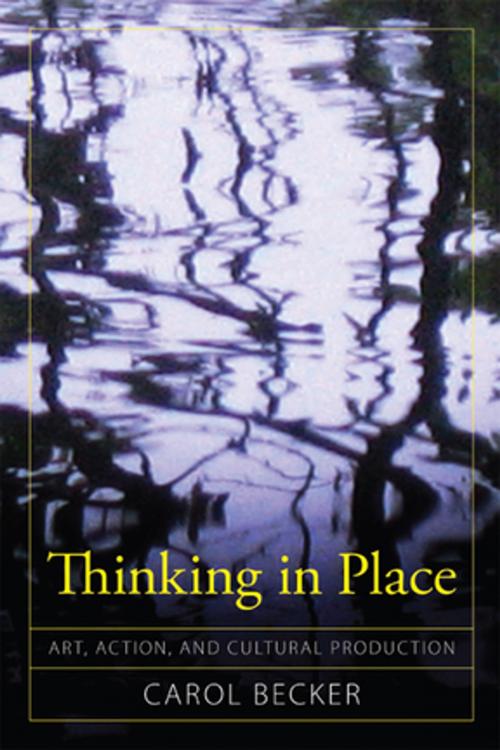 Cover of the book Thinking in Place by Carol Becker, Taylor and Francis
