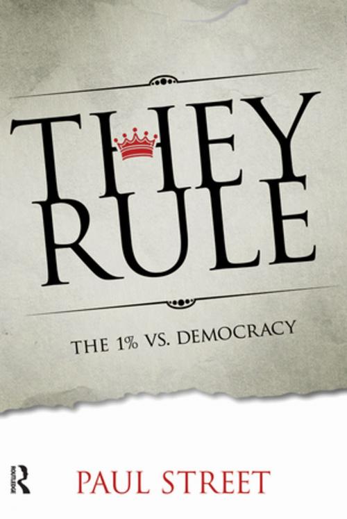 Cover of the book They Rule by Paul Street, Taylor and Francis