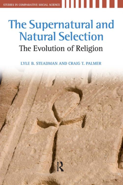 Cover of the book Supernatural and Natural Selection by Lyle B. Steadman, Craig T. Palmer, Taylor and Francis