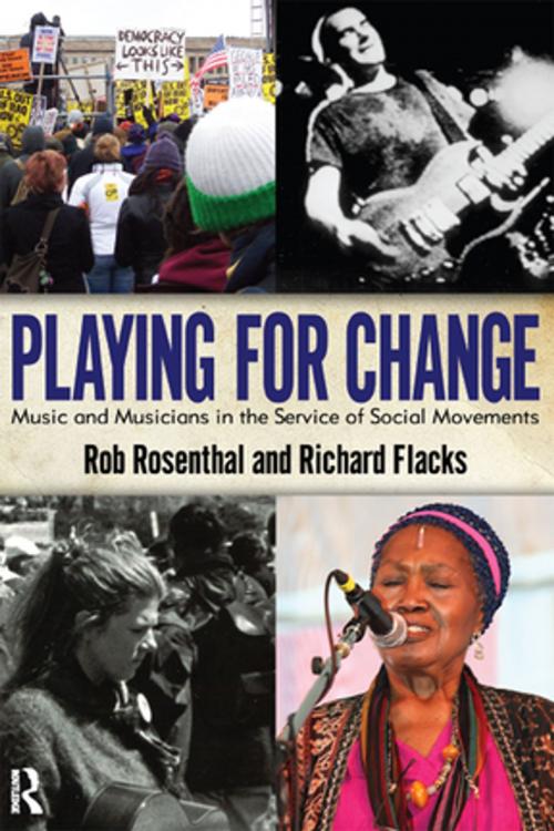 Cover of the book Playing for Change by Rob Rosenthal, Richard Flacks, Taylor and Francis
