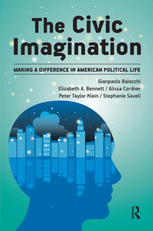 Cover of the book Civic Imagination by Gianpaolo Baiocchi, Elizabeth A Bennett, Alissa Cordner, Peter Klein, Stephanie Savell, Taylor and Francis