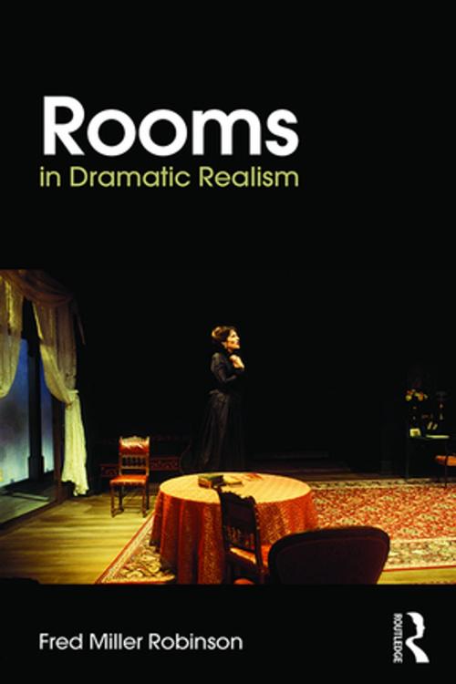 Cover of the book Rooms in Dramatic Realism by Fred Miller Robinson, Taylor and Francis