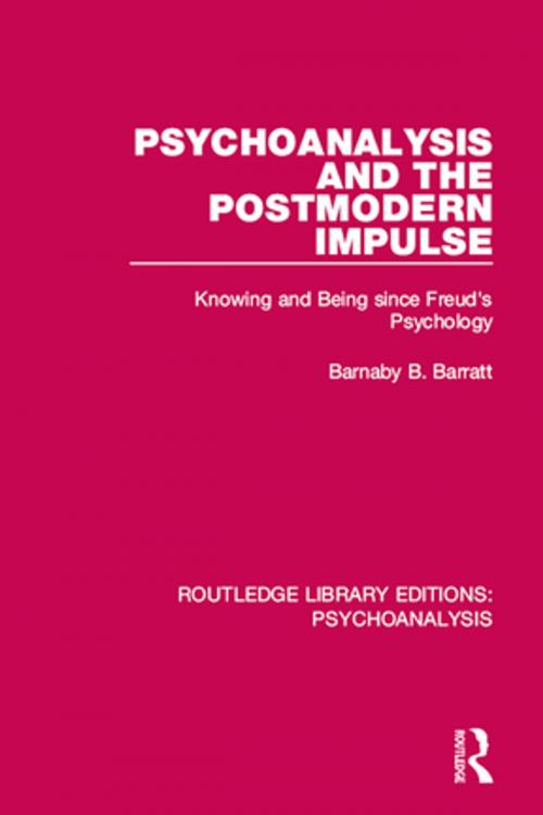 Cover of the book Psychoanalysis and the Postmodern Impulse by Barnaby B. Barratt, Taylor and Francis
