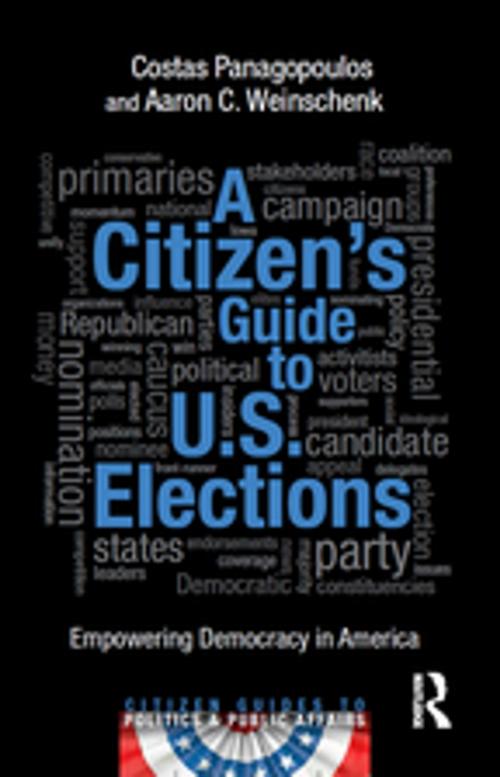 Cover of the book A Citizen's Guide to U.S. Elections by Costas Panagopoulos, Aaron C. Weinschenk, Taylor and Francis