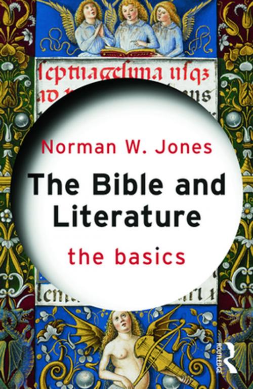 Cover of the book The Bible and Literature: The Basics by Norman W. Jones, Taylor and Francis